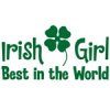 Buy Irish Girl Best in the World T-Shirts, Apparel, and Gifts