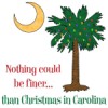 Buy Nothing finer than Christmas Carolina Palmetto T-Shirts, Apparel, and Gifts